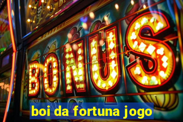 boi da fortuna jogo